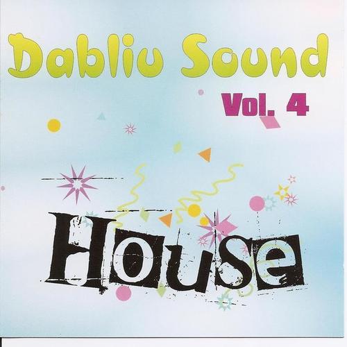 Dabliu Sound Vol 4 . House