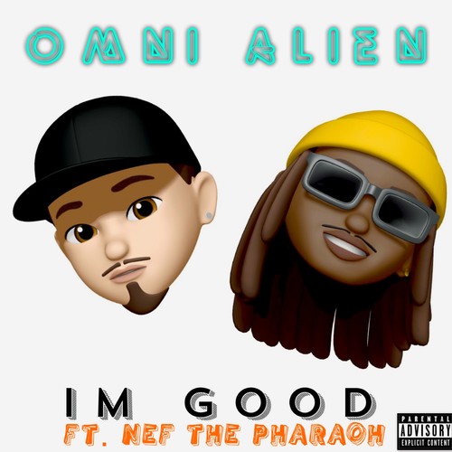 I'm Good (feat. Nef The Pharaoh) [Explicit]