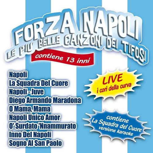 Forza Napoli (Le più belle canzoni dei tifosi)