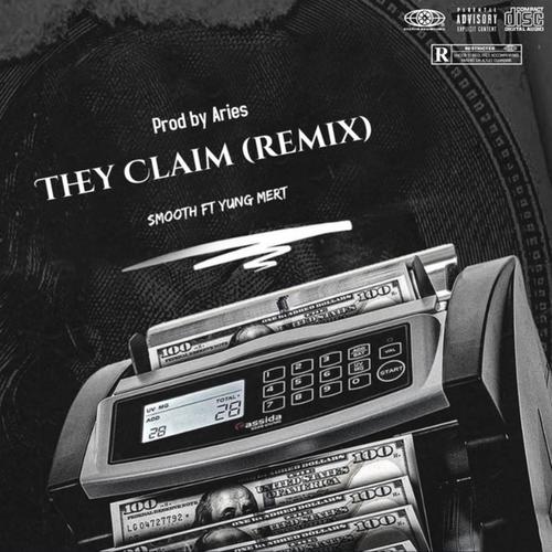 They Claim (feat. Mert) [Remix] [Explicit]