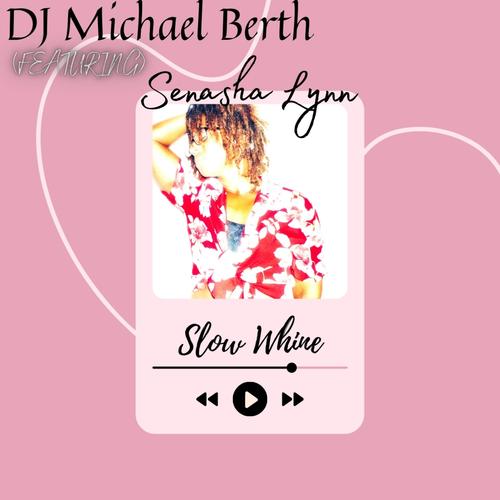 Slow Whine