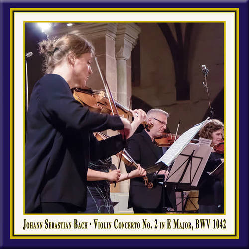 Bach: Violin Concerto in E Major, BWV 1042 (Live)