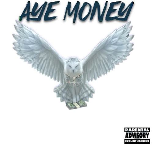 AYE MONEY ! (Explicit)