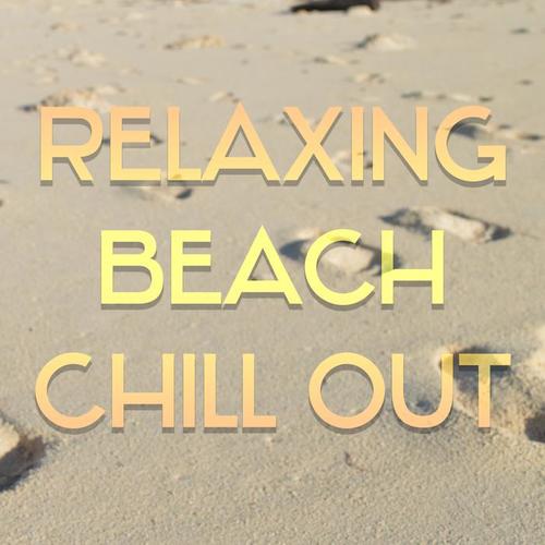 Relaxing Beach Chill Out – Soft Sounds to Rest, Holiday Journey, Stress Relief, Music to Calm Down