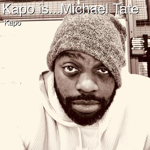 Kapo Is...Michael Tate