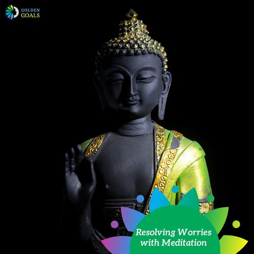 Resolving Worries with Meditation