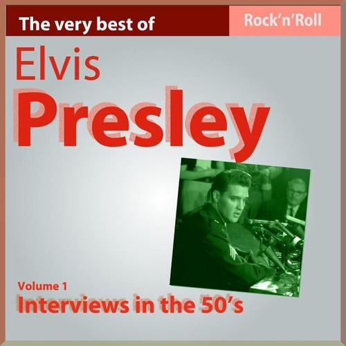 Elvis Presley: Interviews In the 50's (Vol. 1)