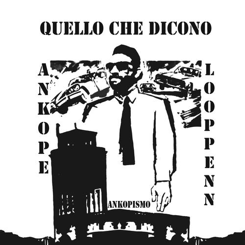 Quello Che Dicono (feat. Loop Penn) [Explicit]