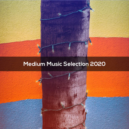 Medium Music Selection 2020