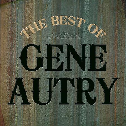 Best Of Gene Autry