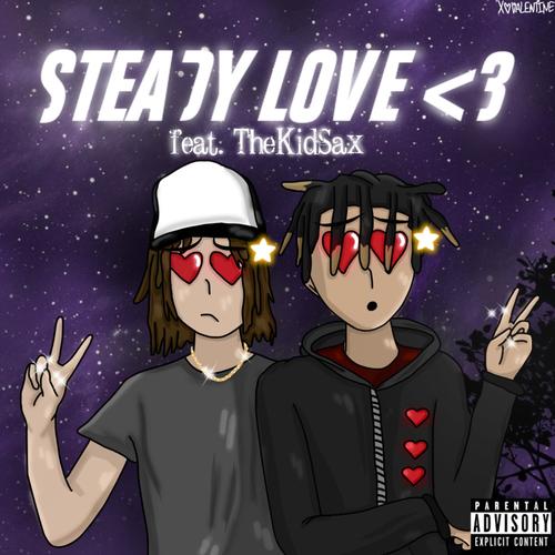 Steady Love <3 (feat. TheKidSax) [Explicit]