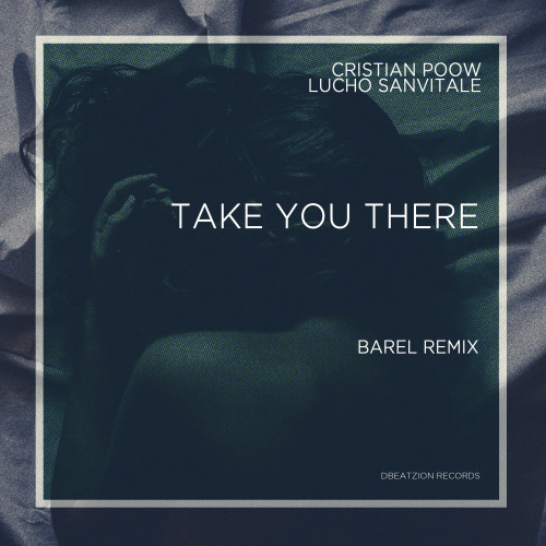 Take You There (Barel Remix)