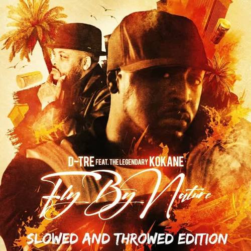 Fly by Nature (Slowed and Throwed Edition) [feat. Kokane] [Explicit]