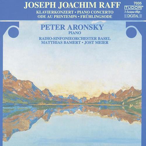 RAFF, J.: Piano Concerto, Op. 185 / Ode au printemps (Aronsky, Basel Radio Symphony, Meier)