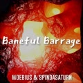 Baneful Barrage (feat. SpindaSaturn)