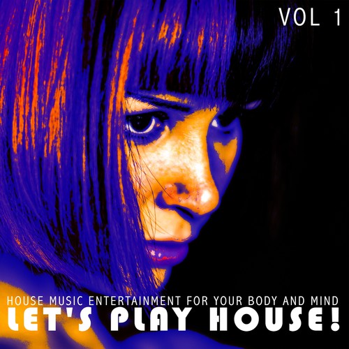 Let's Play House!, Vol. 1