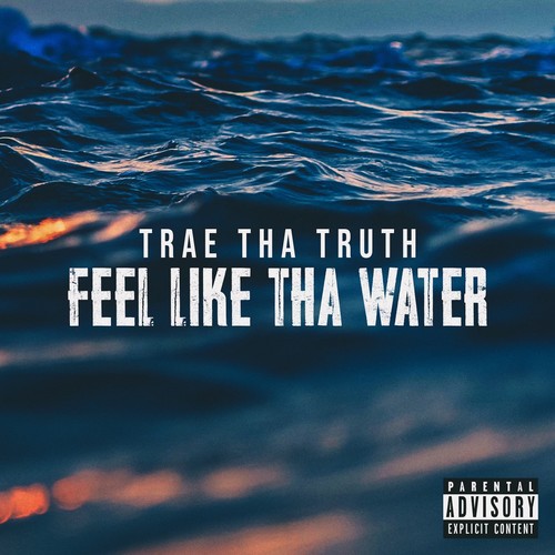 Feel Like Tha Water (Explicit)