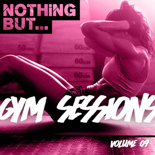 Nothing But... Gym Sessions, Vol. 09