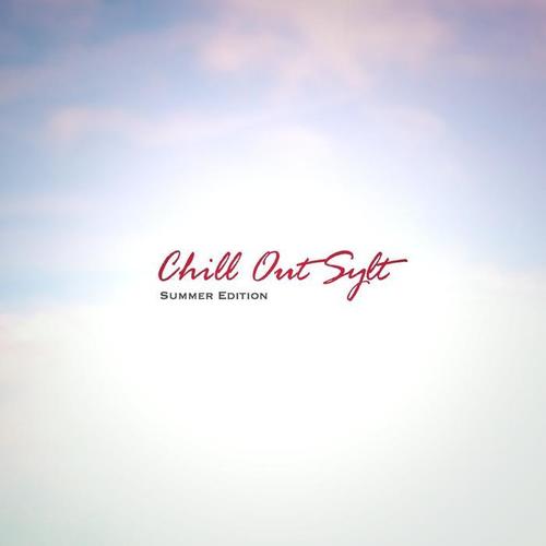 Chill Out - Sylt (Summer Edition (incl. 3 Bonustracks))