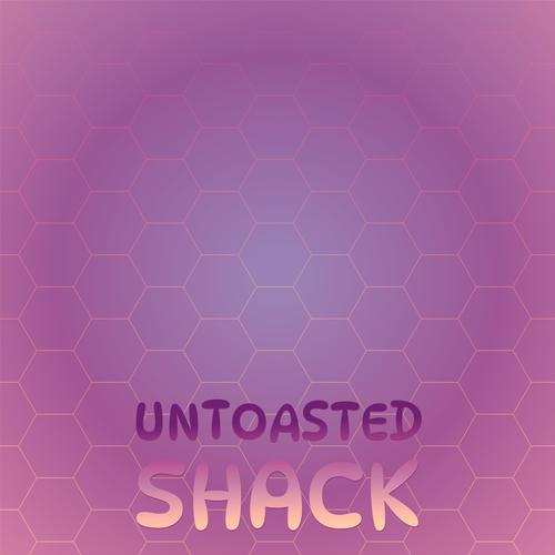 Untoasted Shack