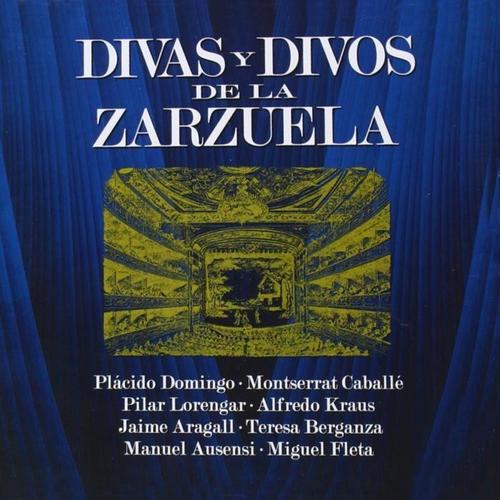 Divas Y Divos De La Zarzuela