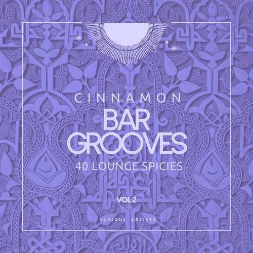 Cinnamon Bar Grooves (40 Lounge Spices) , Vol. 2 [Explicit]