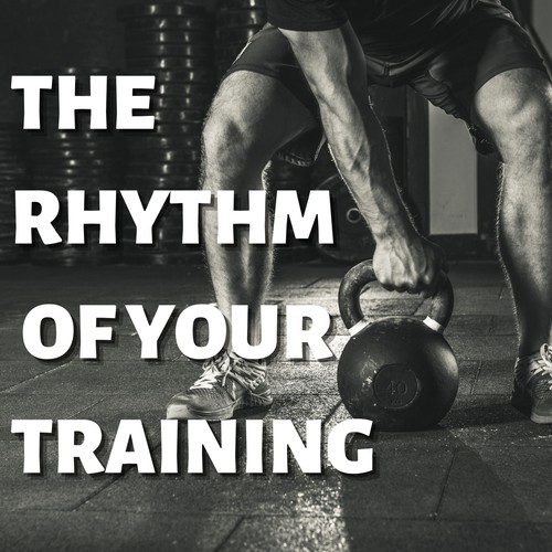 The Rhythm of Your Training