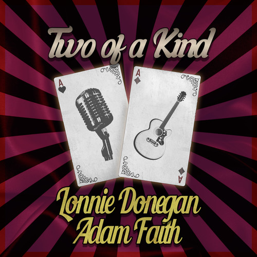 Two of a Kind: Lonnie Donegan & Adam Faith