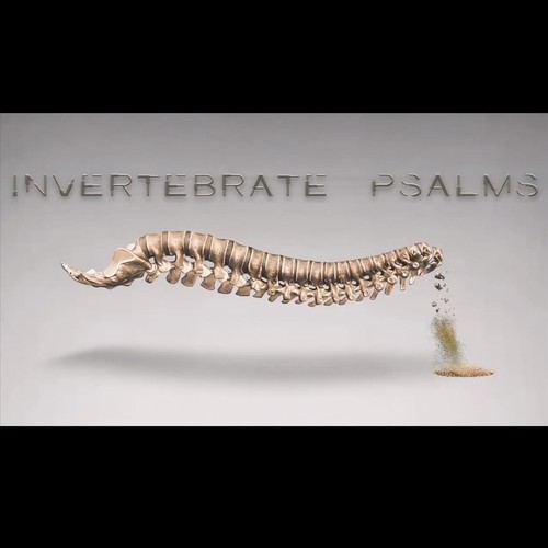 Invertebrate Psalms (Explicit)