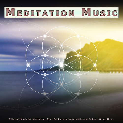 Meditation Music: Relaxing Music for Meditation, Spa, Background Yoga Music and Ambient Sleep Music