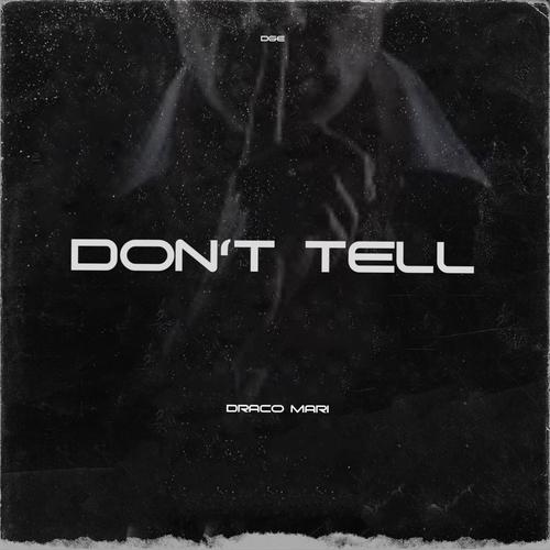 DON'T TELL (Explicit)