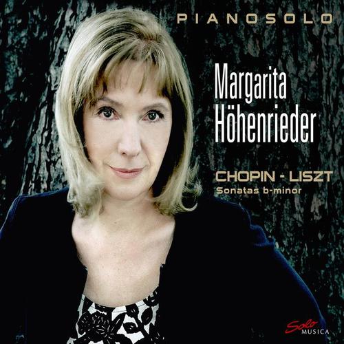 CHOPIN, F.: Piano Sonata No. 3 in B Minor / LISZT, F.: Piano Sonata in B Minor (Hohenrieder)