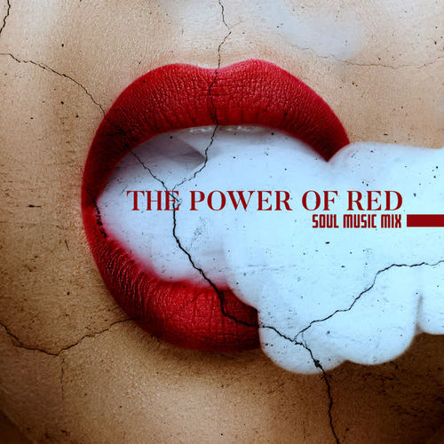 The Power of Red – Soul Music Mix