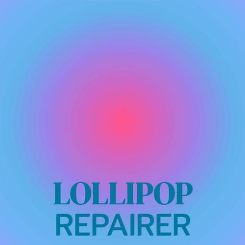 Lollipop Repairer