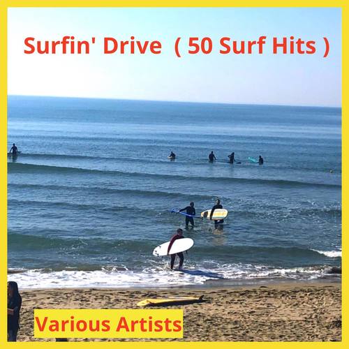 Surfin' Drive (50 Surf Hits)