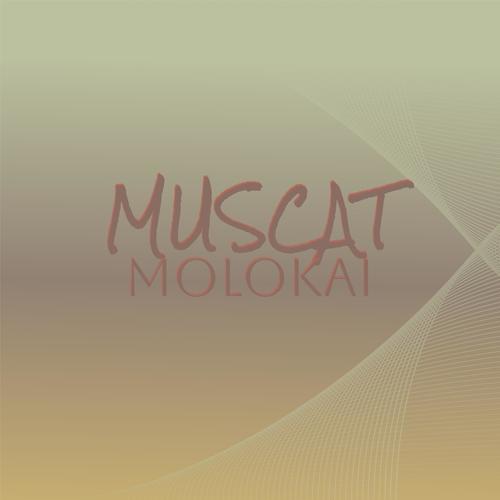 Muscat Molokai