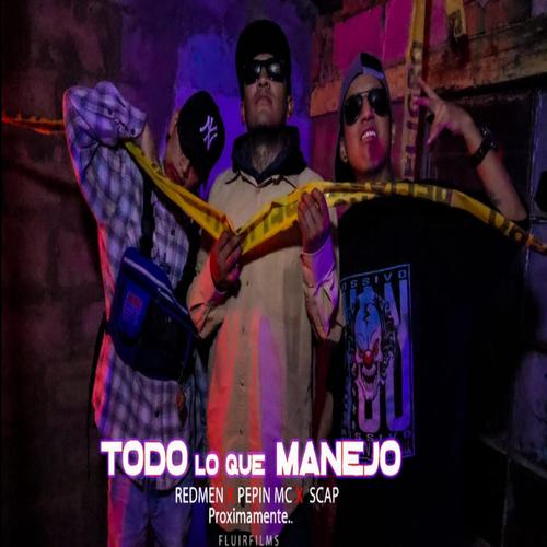 TODO LO QUE MANEJO Mad Head Beats (feat. FEELING DA BLESS, PEPIN MC & DJ LEX) [Explicit]