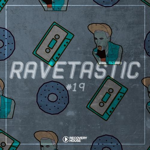 Ravetastic #19