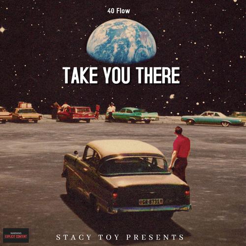 TAKE YOU THERE (Explicit)