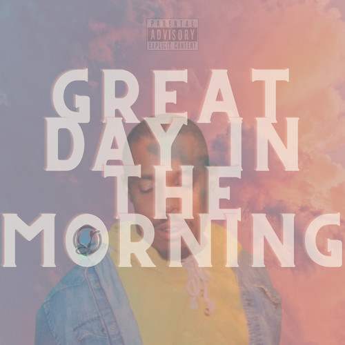 Great Day in the Morning (Explicit)