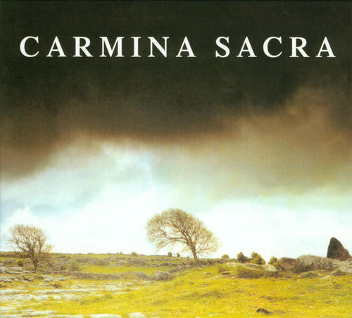 Carmina Sacra: The Essential Sacred Music