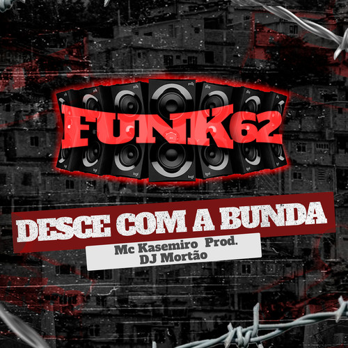 Desce Com a Bunda (Explicit)