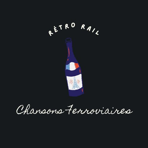 Rétro Rail - Chansons ferroviaires