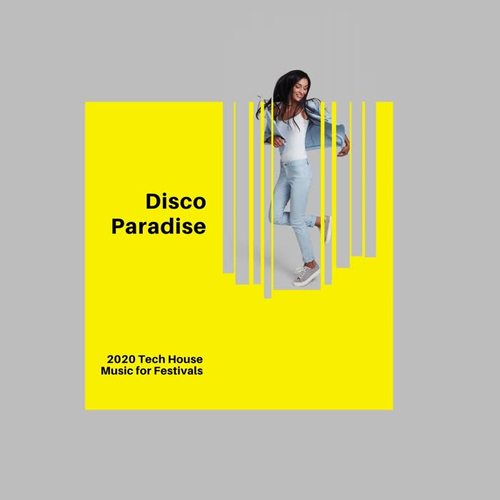 Disco Paradise: 2020 Tech House Music for Festivals