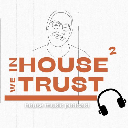 In House We Trust 2