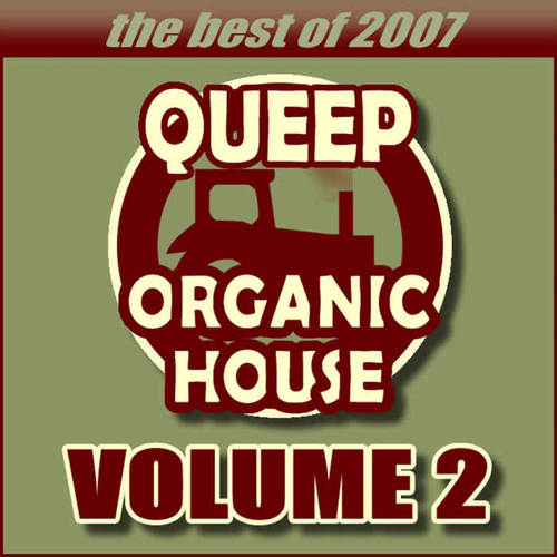 Queep Organic House Volume 2 - The Best of 2007