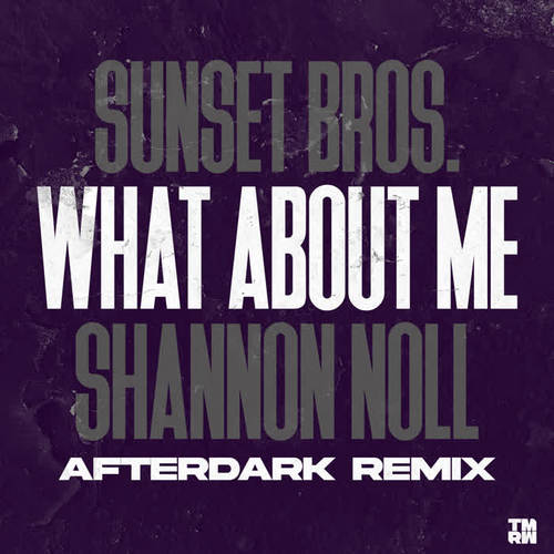 What About Me (Afterdark Remix)