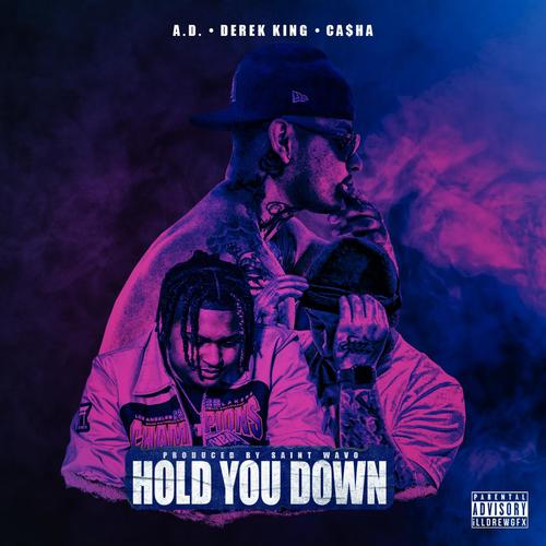 Hold You Down (feat. Derek King & Casha) [Explicit]