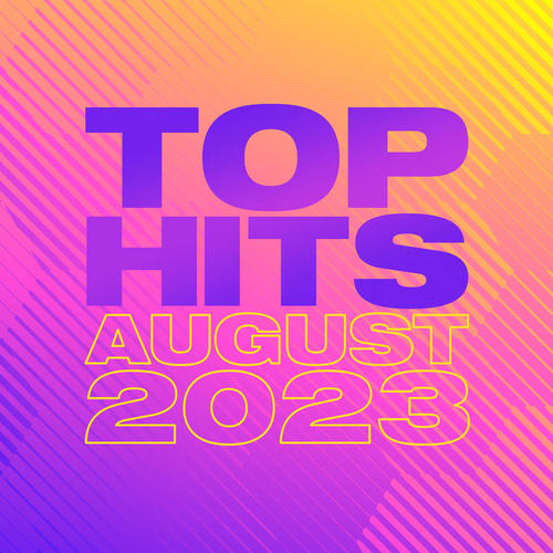 Top Hits - August 2023 (Explicit)