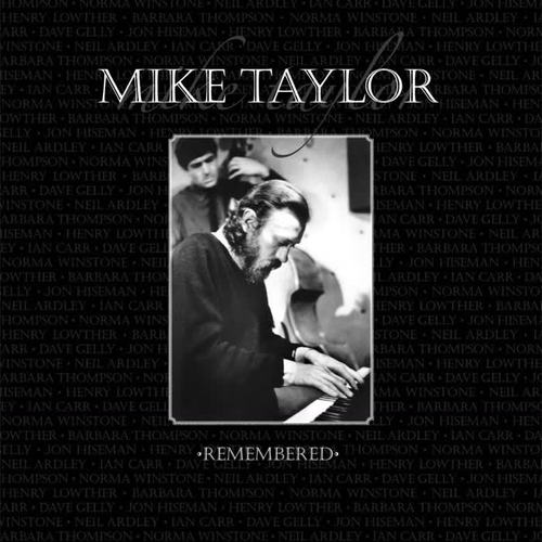 Mike Taylor Remembered